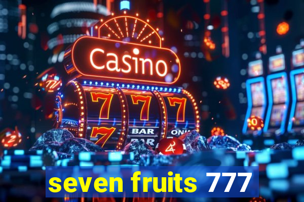 seven fruits 777